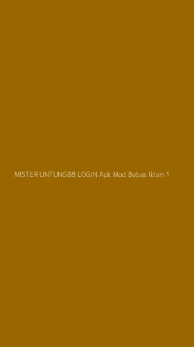 Tampilan Antarmuka Aplikasi Mister Untung88 Login Apk Mod Bebas Iklan - 1