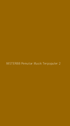 Tampilan Antarmuka Aplikasi Mister88 Pemutar Musik Terpopuler - 2