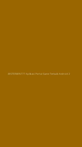 Tampilan Antarmuka Aplikasi Misterwin777 Aplikasi Portal Game Terbaik Android - 2