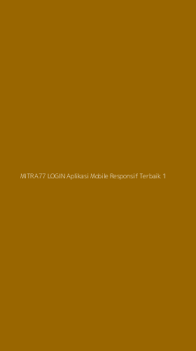 Tampilan Antarmuka Aplikasi Mitra77 Login Aplikasi Mobile Responsif Terbaik - 1