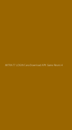 Tampilan Antarmuka Aplikasi Mitra77 Login Cara Download Apk Game Resmi - 4