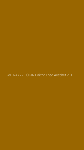 Tampilan Antarmuka Aplikasi Mitra777 Login Editor Foto Aesthetic - 3