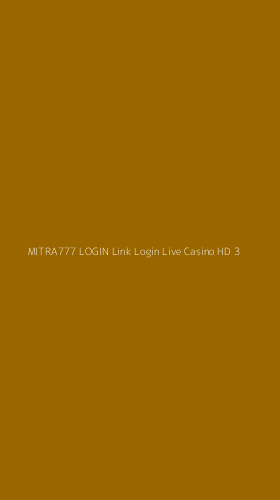 Tampilan Antarmuka Aplikasi Mitra777 Login Link Login Live Casino Hd - 3