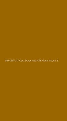 Tampilan Antarmuka Aplikasi Miyabiplay Cara Download Apk Game Resmi - 2