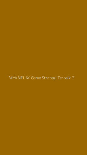 Tampilan Antarmuka Aplikasi Miyabiplay Game Strategi Terbaik - 2