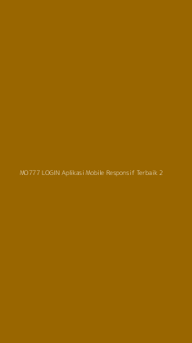 Tampilan Antarmuka Aplikasi Mo777 Login Aplikasi Mobile Responsif Terbaik - 2
