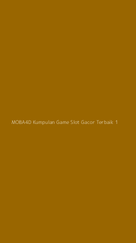 Tampilan Antarmuka Aplikasi Moba4d Kumpulan Game Slot Gacor Terbaik - 1