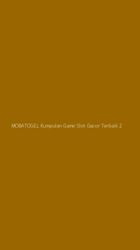 Tampilan Antarmuka Aplikasi Mobatogel Kumpulan Game Slot Gacor Terbaik - 2