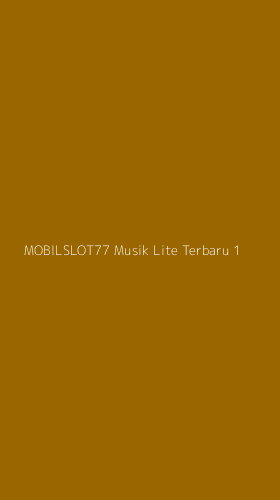 Tampilan Antarmuka Aplikasi Mobilslot77 Musik Lite Terbaru - 1