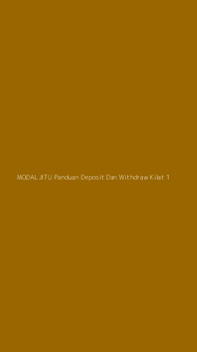 Tampilan Antarmuka Aplikasi Modaljitu Panduan Deposit Dan Withdraw Kilat - 1