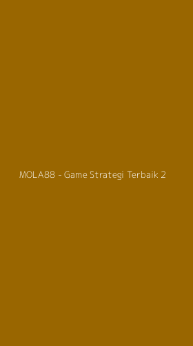 Tampilan Antarmuka Aplikasi MOLA88 - Game Strategi Terbaik - 2