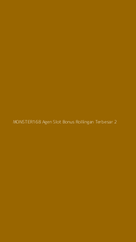 Tampilan Antarmuka Aplikasi Monster168 Agen Slot Bonus Rollingan Terbesar - 2