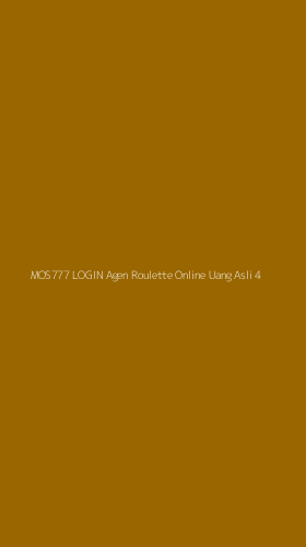Tampilan Antarmuka Aplikasi Mos777 Login Agen Roulette Online Uang Asli - 4