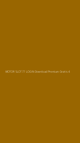 Tampilan Antarmuka Aplikasi Motor Slot77 Login Download Premium Gratis - 4