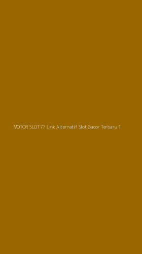 Tampilan Antarmuka Aplikasi Motor Slot77 Link Alternatif Slot Gacor Terbaru - 1
