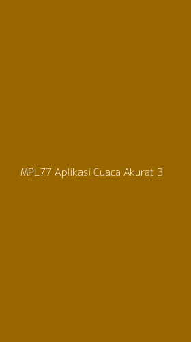 Tampilan Antarmuka Aplikasi Mpl77 Aplikasi Cuaca Akurat - 3