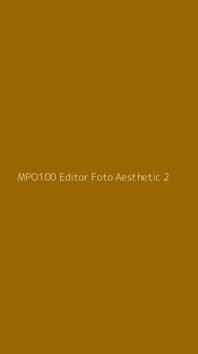 Tampilan Antarmuka Aplikasi Mpo100 Editor Foto Aesthetic - 2
