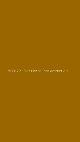 Tampilan Antarmuka Aplikasi Mpo1221 Slot Editor Foto Aesthetic - 1