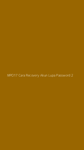 Tampilan Antarmuka Aplikasi Mpo17 Cara Recovery Akun Lupa Password - 2