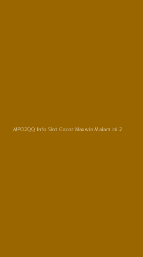 Tampilan Antarmuka Aplikasi Mpo2qq Info Slot Gacor Maxwin Malam Ini - 2