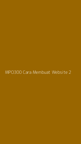 Tampilan Antarmuka Aplikasi Mpo300 Cara Membuat Website - 2