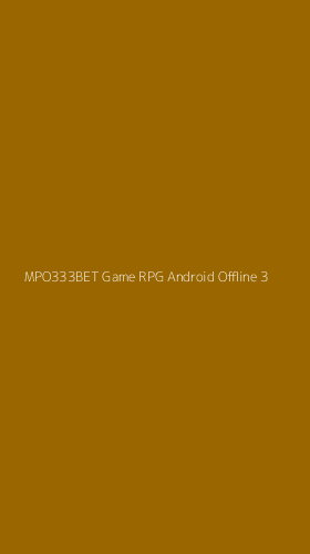 Tampilan Antarmuka Aplikasi Mpo333bet Game Rpg Android Offline - 3