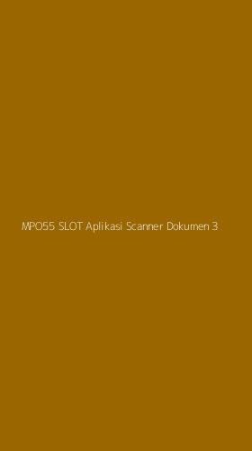 Tampilan Antarmuka Aplikasi Mpo55 Slot Aplikasi Scanner Dokumen - 3