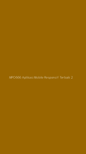 Tampilan Antarmuka Aplikasi Mpo666 Aplikasi Mobile Responsif Terbaik - 2