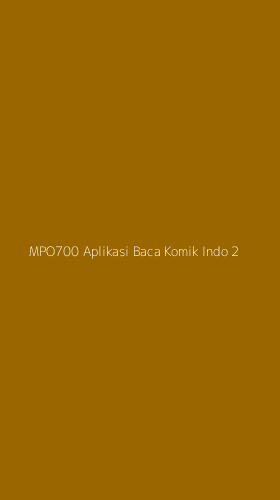 Tampilan Antarmuka Aplikasi Mpo700 Aplikasi Baca Komik Indo - 2