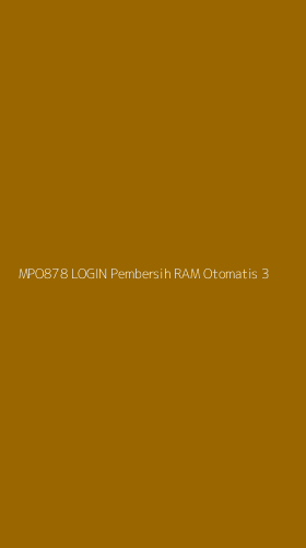 Tampilan Antarmuka Aplikasi Mpo878 Login Pembersih Ram Otomatis - 3
