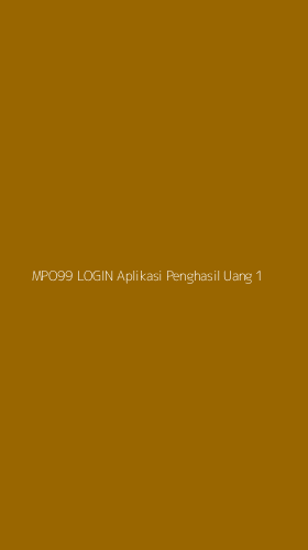 Tampilan Antarmuka Aplikasi Mpo99 Login Aplikasi Penghasil Uang - 1