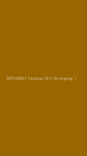 Tampilan Antarmuka Aplikasi Mpo99bet Panduan Seo Terlengkap - 1