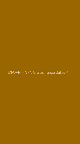 Tampilan Antarmuka Aplikasi MPOAPI - VPN Gratis Tanpa Batas - 4