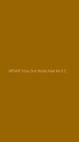 Tampilan Antarmuka Aplikasi Mpoapi Situs Slot Modal Awal Kecil - 3