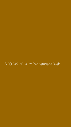 Tampilan Antarmuka Aplikasi Mpocasino Alat Pengembang Web - 1