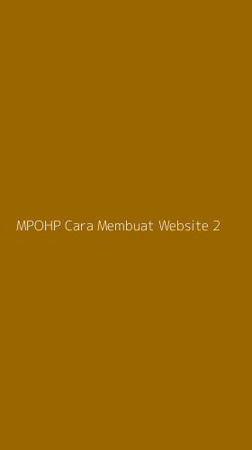 Tampilan Antarmuka Aplikasi Mpohp Cara Membuat Website - 2