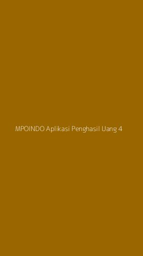 Tampilan Antarmuka Aplikasi Mpoindo Aplikasi Penghasil Uang - 4