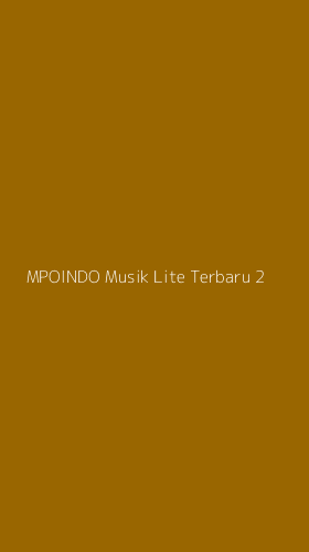 Tampilan Antarmuka Aplikasi Mpoindo Musik Lite Terbaru - 2