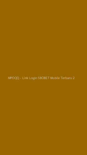 Tampilan Antarmuka Aplikasi MPOQQ - Link Login SBOBET Mobile Terbaru - 2