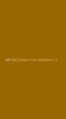 Tampilan Antarmuka Aplikasi Mpoqq Editor Foto Aesthetic - 3