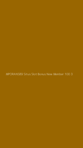 Tampilan Antarmuka Aplikasi Mporans89 Situs Slot Bonus New Member 100 - 3