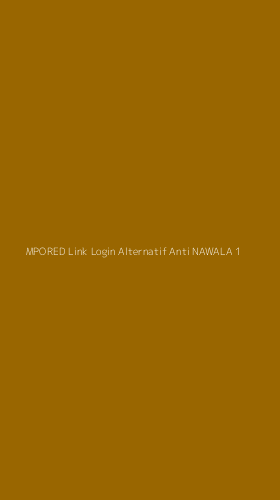 Tampilan Antarmuka Aplikasi Mpored Link Login Alternatif Anti Nawala - 1