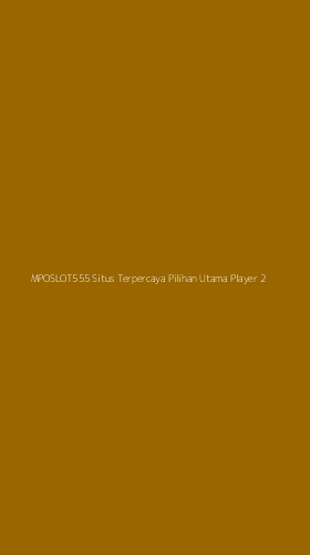Tampilan Antarmuka Aplikasi Mposlot555 Situs Terpercaya Pilihan Utama Player - 2