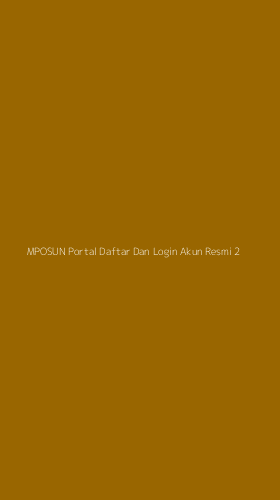Tampilan Antarmuka Aplikasi Mposun Portal Daftar Dan Login Akun Resmi - 2