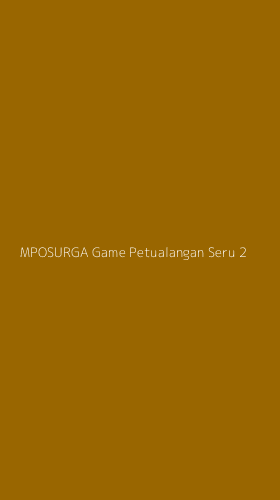 Tampilan Antarmuka Aplikasi Mposurga Game Petualangan Seru - 2