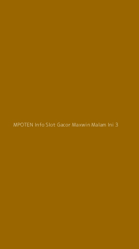 Tampilan Antarmuka Aplikasi Mpoten Info Slot Gacor Maxwin Malam Ini - 3
