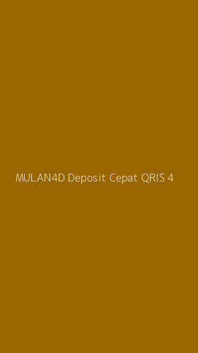 Tampilan Antarmuka Aplikasi Mulan4d Deposit Cepat Qris - 4