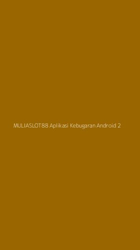 Tampilan Antarmuka Aplikasi Muliaslot88 Aplikasi Kebugaran Android - 2