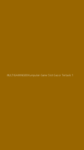 Tampilan Antarmuka Aplikasi Multigaming88 Kumpulan Game Slot Gacor Terbaik - 1