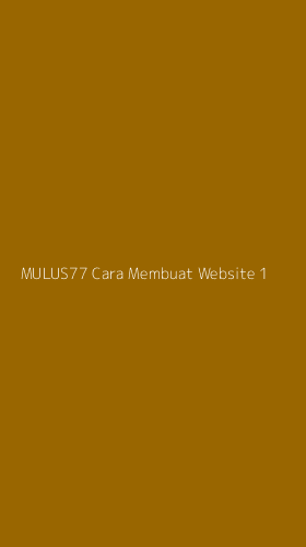 Tampilan Antarmuka Aplikasi Mulus77 Cara Membuat Website - 1
